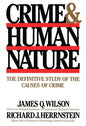Crime Human Nature: The Definitive Study of the Causes of Crime - Paperback