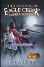 The Haunting of Eagle Creek Middle School - Paperback