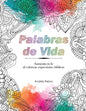 Palabras de Vida: Aumenta tu Fe al Colorear Expresiones Bíblicas - Paperback