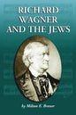 Richard Wagner and the Jews - Paperback