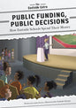 Public Funding, Public Decisions: How Eastside Schools Spend Their Money - Paperback