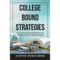 College Bound Strategies: The Practical Guide to Choosing and Paying for Today's Higher Education - Paperback