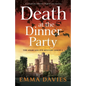 Death at the Dinner Party: A completely addictive English cozy mystery - Paperback
