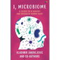 I, Microbiome: A Secret to a Healthy and Balanced Human Body - Paperback