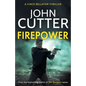Firepower: A hard-hitting political thriller targeting government corruption - Paperback
