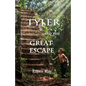 Tyler and the Great Escape - Paperback