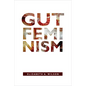 Gut Feminism - Paperback