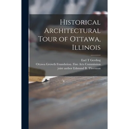 Historical Architectural Tour of Ottawa, Illinois - Paperback
