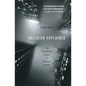 Religion Explained: The Evolutionary Origins of Religious Thought - Paperback