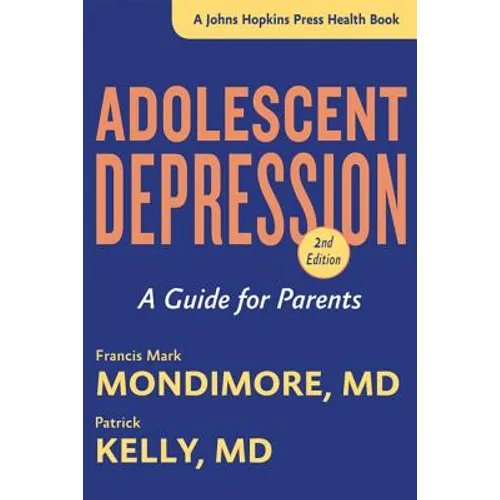 Adolescent Depression: A Guide for Parents - Paperback