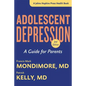 Adolescent Depression: A Guide for Parents - Paperback