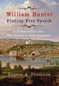 William Hunter - Finding Free Speech: A British Soldier's Son Who Became an Early American - Hardcover