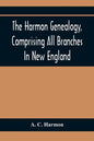 The Harmon Genealogy, Comprising All Branches In New England - Paperback