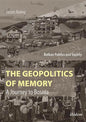 The Geopolitics of Memory: A Journey to Bosnia - Paperback