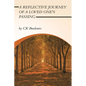 A Reflective Journey of a Loved One's Passing - Paperback