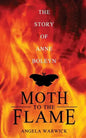 Moth To The Flame: The Story of Anne Boleyn - Paperback