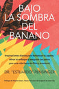Bajo la sombra del banano: Inspiraciones diarias para fortalecer tu agarre, afinar tu enfoque y asegurar tus pasos ¡por una vida llena de Dios y - Paperback