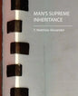 Man's Supreme Inheritance - Paperback