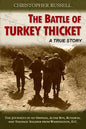 The Battle of Turkey Thicket: The Journeys of an Orphan, Altar Boy, Runaway, and Teenaged Soldier from Washington, D.C. - Paperback