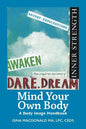 Mind Your Own Body: A Body Image Handbook - Paperback
