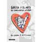 Gretta y el arte de complicarse la vida - Paperback