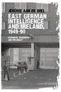 East German intelligence and Ireland, 1949-90: Espionage, terrorism and diplomacy - Paperback