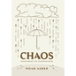 Chaos: Overcoming the Overwhelming - Hardcover