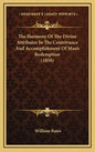 The Harmony Of The Divine Attributes In The Contrivance And Accomplishment Of Man's Redemption (1850) - Hardcover