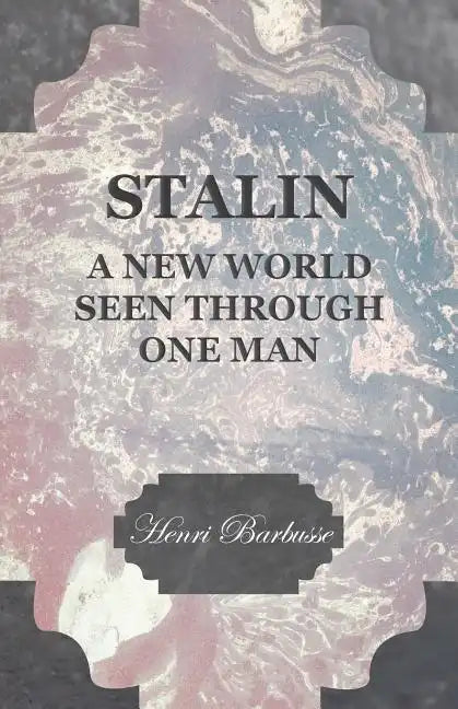 Stalin - A New World Seen Through One Man - Paperback