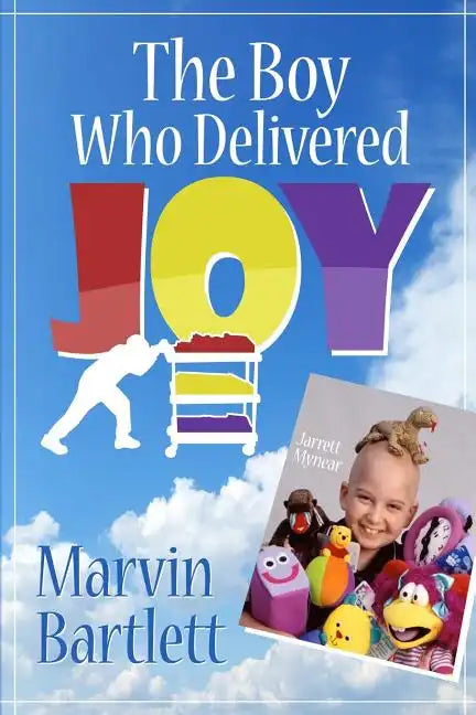 The Boy Who Delivered Joy - Paperback