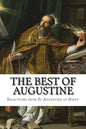 The Best of Augustine: Selections from the Writings of St Augustine of Hippo - Paperback
