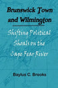 Brunswick Town and Wilmington - Paperback
