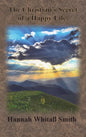 The Christian's Secret of a Happy Life - Hardcover