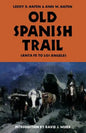 Old Spanish Trail: Santa Fe to Los Angeles - Paperback