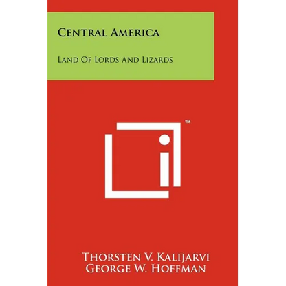 Central America: Land of Lords and Lizards - Paperback
