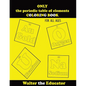 ONLY the periodic table of elements COLORING BOOK: For All Ages - Paperback
