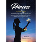 Princess - Book Two: Her search for the truth takes her on new adventures and an unforgettable journey. Will the truth disappoint her? - Hardcover