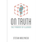 On Truth: The Tyranny of Illusion - Paperback