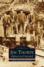 Jim Thorpe (Mauch Chunk) - Hardcover
