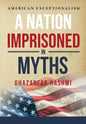 A Nation Imprisoned in Myths - Hardcover
