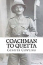 Coachman to Quetta: War time service of an ordinary Edwardian - Paperback