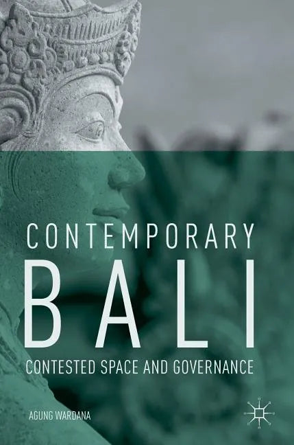 Contemporary Bali: Contested Space and Governance - Hardcover