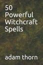 50 Powerful Witchcraft Spells - Paperback