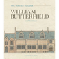 The Master Builder: William Butterfield and His Times - Hardcover