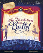 An Invitation to the Ballet - Hardcover