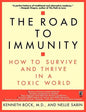 The Road to Immunity: How to Survive and Thrive in a Toxic World - Paperback