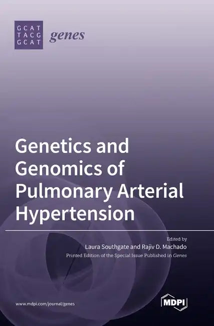 Genetics and Genomics of Pulmonary Arterial Hypertension - Hardcover