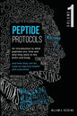 Peptide Protocols: An Introduction to What Peptides Are, How and Why They Work, and How They Can Be Used to Improve Health and Outcomes - Paperback