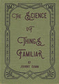 The Science of Things Familiar - Paperback