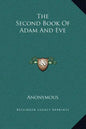 The Second Book of Adam and Eve - Hardcover
